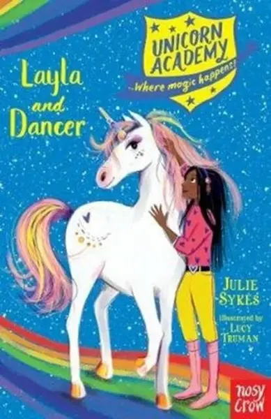 Unicorn Academy: Layla and Dancer - Julie Sykesová