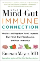 The Mind-Gut-Immune Connection - Emeran Mayer