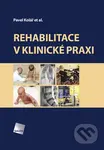 Rehabilitace v klinické praxi - Pavel Kolář - kniha z kategorie Medicína