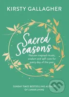 Sacred Seasons (Nature-inspired rituals, wisdom and self-care for every day of the year) - kniha z kategorie Zdraví a životní styl