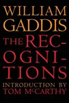 The Recognitions - Tom, William Gaddis, William H. McCarthy, Gass