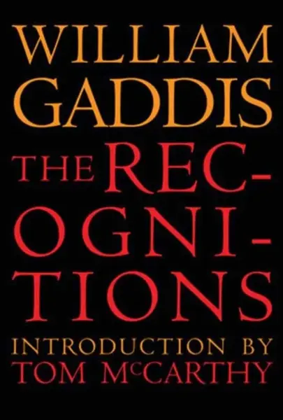The Recognitions - Tom, William Gaddis, William H. McCarthy, Gass