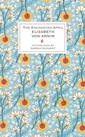 The Enchanted April - Elizabeth von Arnim