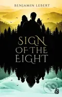 Sign of the Eight - Benjamin Lebert - kniha z kategorie Pro děti