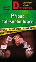 Případ falešného hráče - Václav Gruber