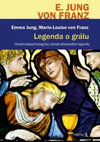 Legenda o grálu - Marie-Louise von Franz, Emma Jung