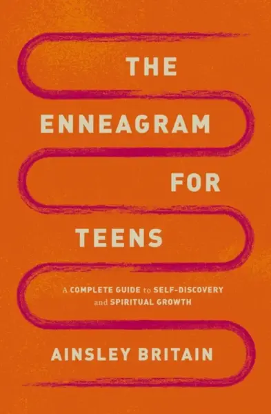 The Enneagram for Teens - Ainsley Britain