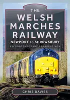 The Welsh Marches Railway - Chris Davies