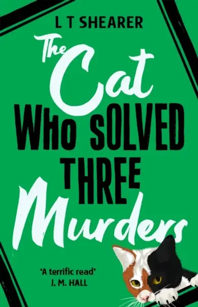 The Cat Who Solved Three Murders - L. T. Shearer