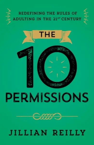 The Ten Permissions - Jillian Reilly