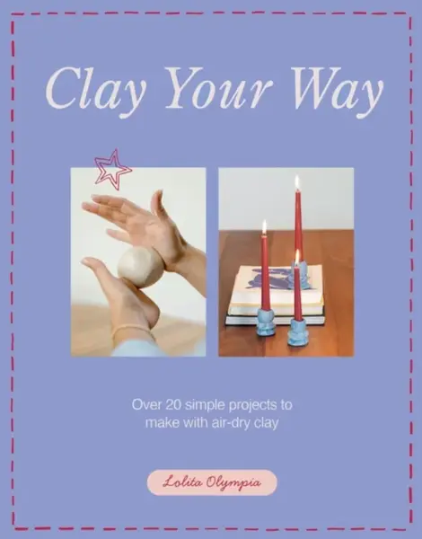 Clay Your Way - Lolita Olympia