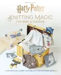 Harry Potter: Knitting Magic for Baby and Toddler - Julie Brooke