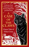 A Case of the Claws - Ellis Petersová, Patricia Highsmithová, Edmund Crispin, Catherine Aird