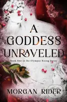 A Goddess Unraveled - Morgan Rider - kniha z kategorie Romantika