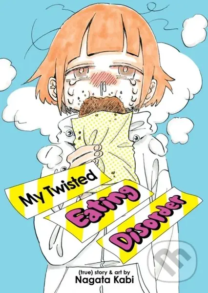 My Twisted Eating Disorder - Nagata Kabi