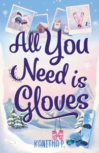 All You Need Is Gloves - Kanitha P