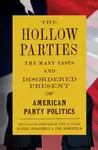 The Hollow Parties - Daniel Schlozman, Sam Rosenfeld
