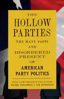 The Hollow Parties - Daniel Schlozman, Sam Rosenfeld