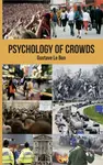 Psychology of Crowds - Gustave Le Bon