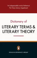 The Penguin Dictionary of Literary Terms and Literary Theory - M. A. R.  Habib, J. A. Cuddon
