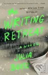 Writing Retreat (A Novel) - Julia Bartz