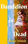 Dandelion is Dead - Rosie Storey - kniha z kategorie Beletrie