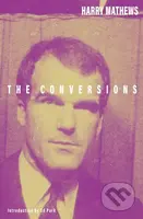 The Conversions - Harry Mathews - kniha z kategorie Společenská beletrie