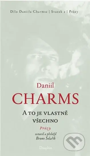 A to je vlastně všechno - Daniil Charms