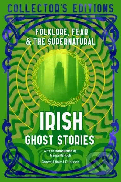 Irish Ghost Stories (Folklore, Fear & The Supernatural) - kniha z kategorie Fantasy
