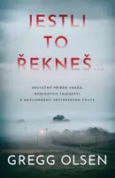 Jestli to řekneš... - Gregg Olsen