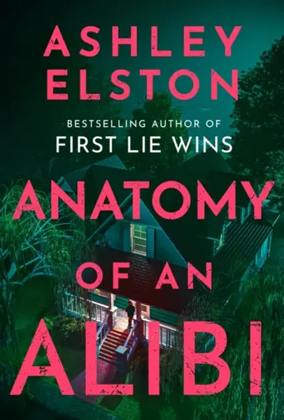 Anatomy of an Alibi - Ashley Elston