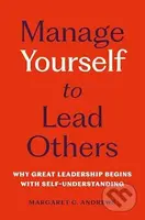 Manage Yourself to Lead Others - C Margaret Andrews - kniha z kategorie Management