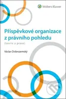Příspěvkové organizace z právního pohledu (teorie a praxe) - kniha z kategorie Správní právo
