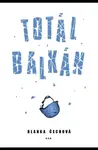 Totál Balkán - Blanka Čechová