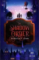 The Shadow Order - Rebecca F.  John