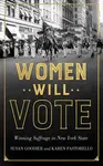 Women Will Vote - Karen Pastorello, Susan Goodier