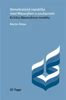 Demokratická republika mezi Masarykem a současností - Martin Šimsa