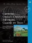 Growing Object-Oriented Software, Guided by Tests - Nat Pryce, Steve Freeman