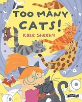 Too Many Cats! - Kate Sheehy