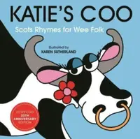 Katie's Coo - James Robertson, Matthew Fitt