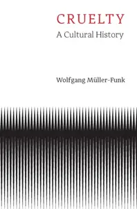 Cruelty - Wolfgang Müller-Funk