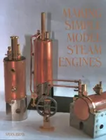 Making Simple Model Steam Engines - Stan Bray