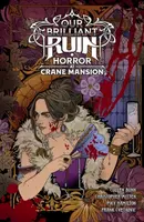 Our Brilliant Ruin: Horror at Crane Mansion - Cullen Bunn, Christopher Mitten, Piky Hamilton