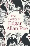 The Poetry of Edgar Allan Poe - Edgar Allan Poe