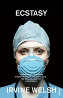 Ecstasy - Irvine Welsh