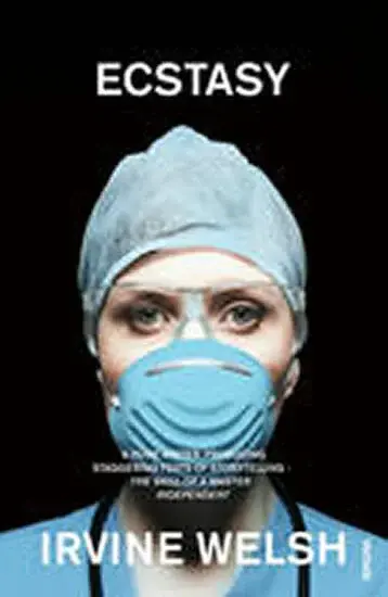 Ecstasy - Irvine Welsh