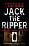 Jack the Ripper - Paul Woods, Gavin Baddeley