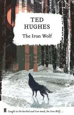 The Iron Wolf - Ted Hughes