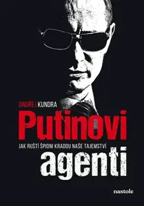 Putinovi agenti - Ondřej Kundra