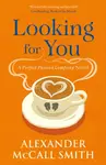 Looking for You - Alexander McCall Smith